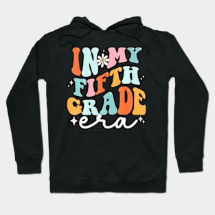 In My 5th Grade Era Groovy Retro Fifth Grade Back To School Hoodie